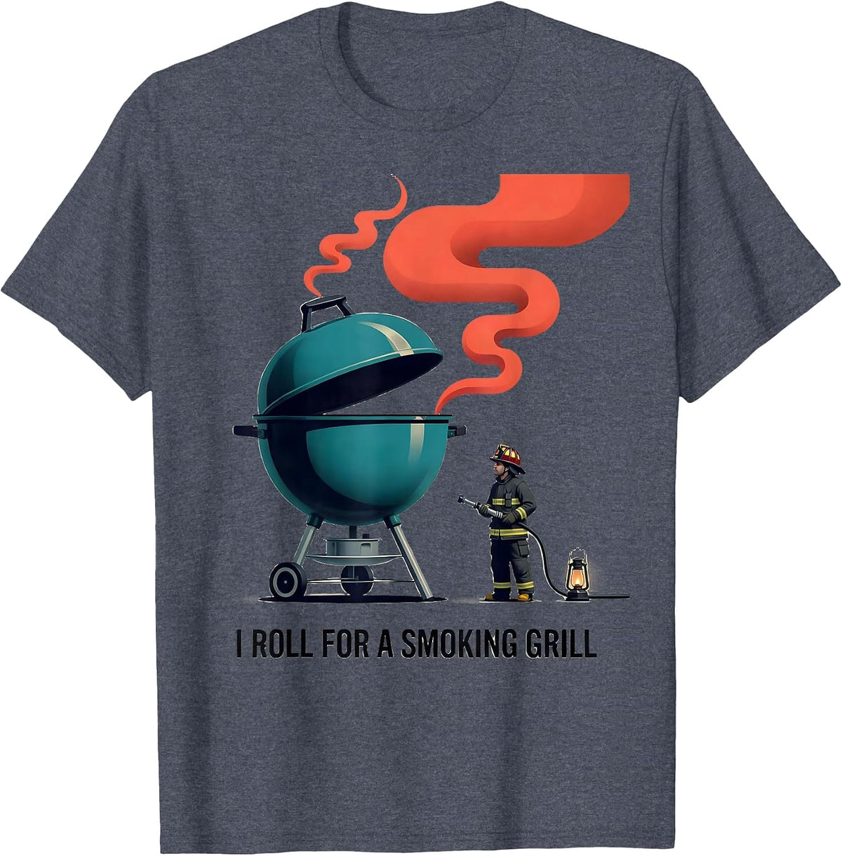 I Roll For A Smoking Grill Funny Firefighter Occupation T-Shirt - Heather Blue