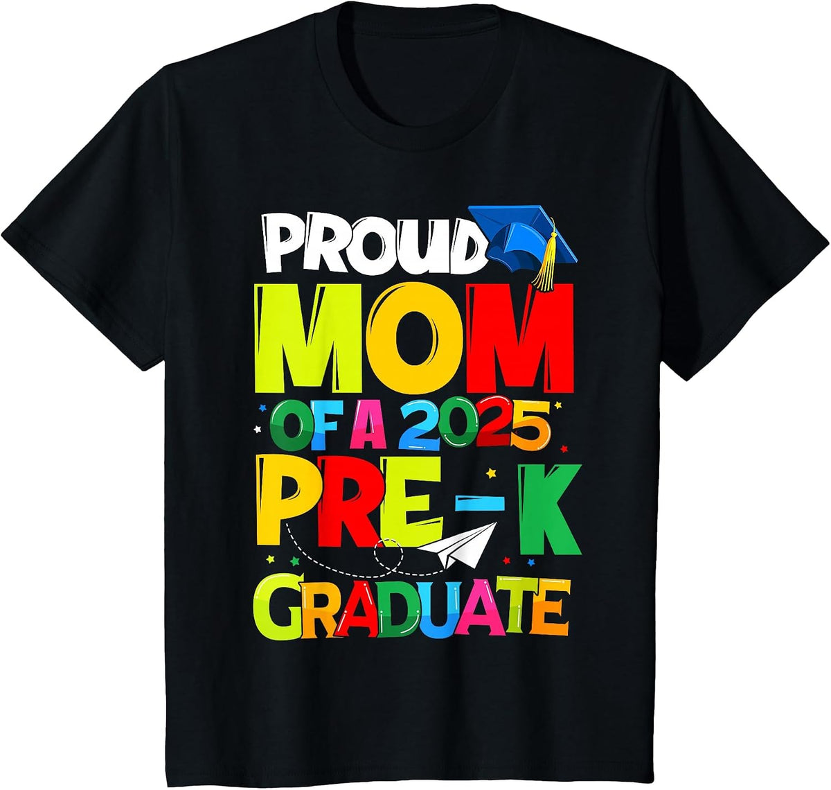 Proud Mom of A Class of 2025 Pre-K Graduate Graduation T-Shirt - Black