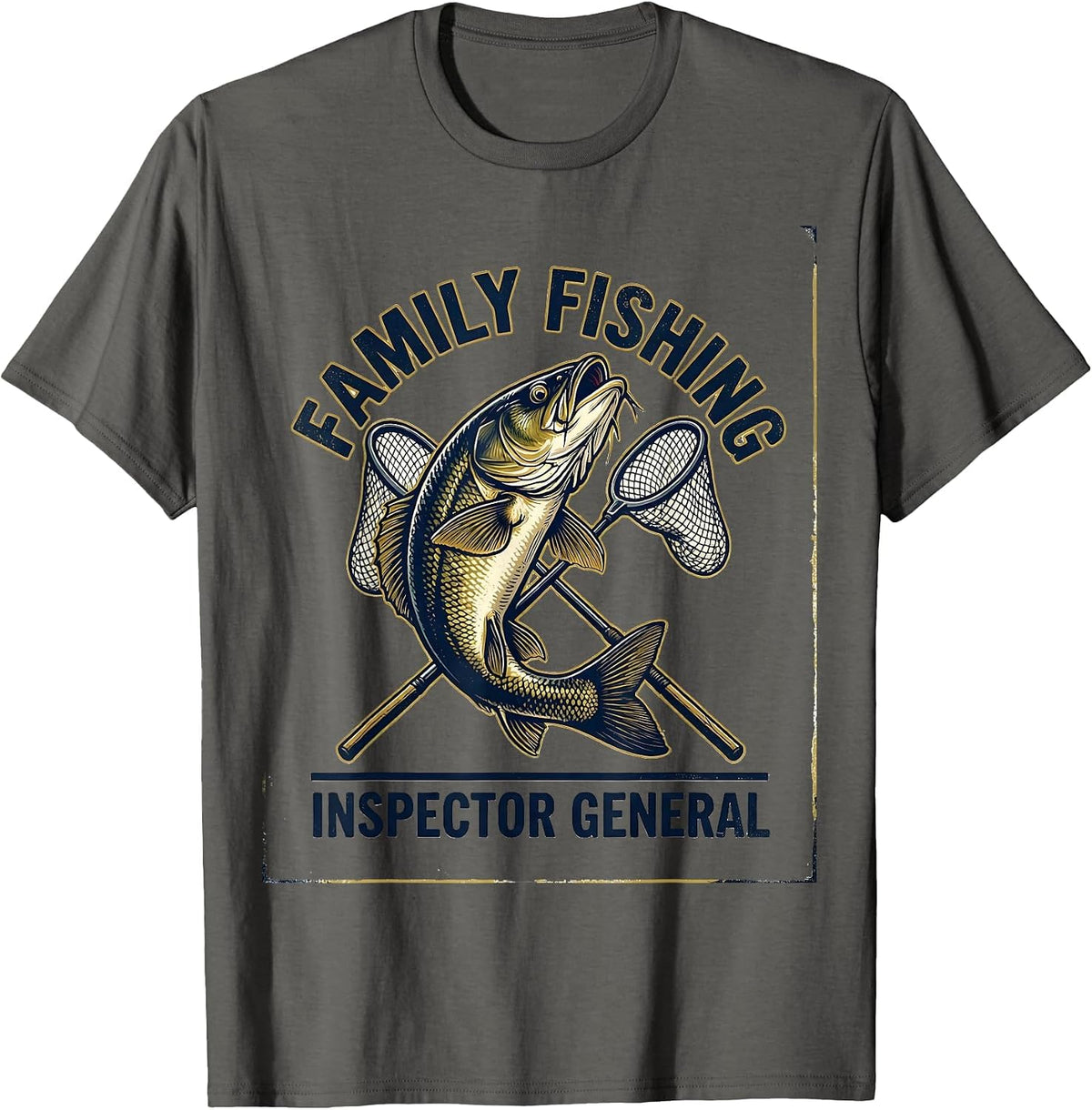 Men's Family Fishing Inspector General Funny Fishing Humor Gift T-Shirt - Asphalt Grey
