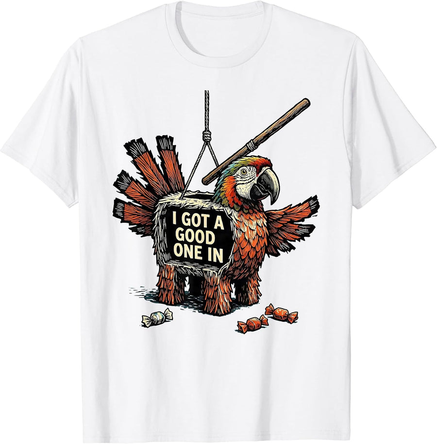 Men's I Got A Good One In Linocut Parrot Piñata Cinco De Mayo T-Shirt - White