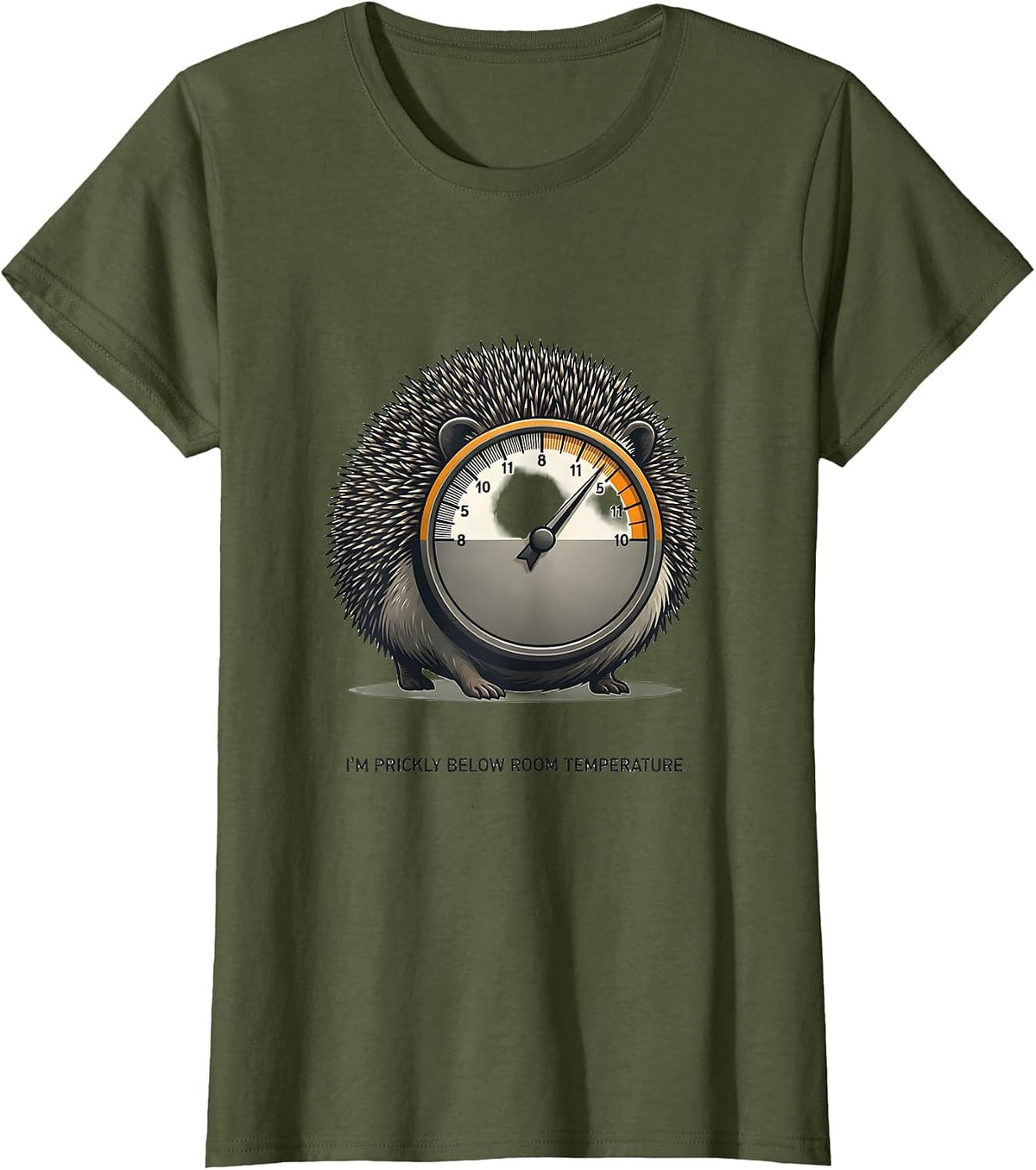 Women's I'm Prickly Below Room Temperature Funny Hedgehog Novelty T-Shirt - Olive Green