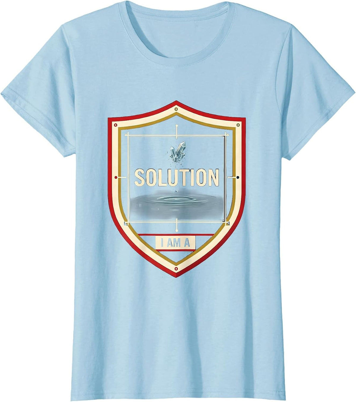 Women's I Am A Solution Funny Chemistry Science Humor T-Shirt - Baby Blue