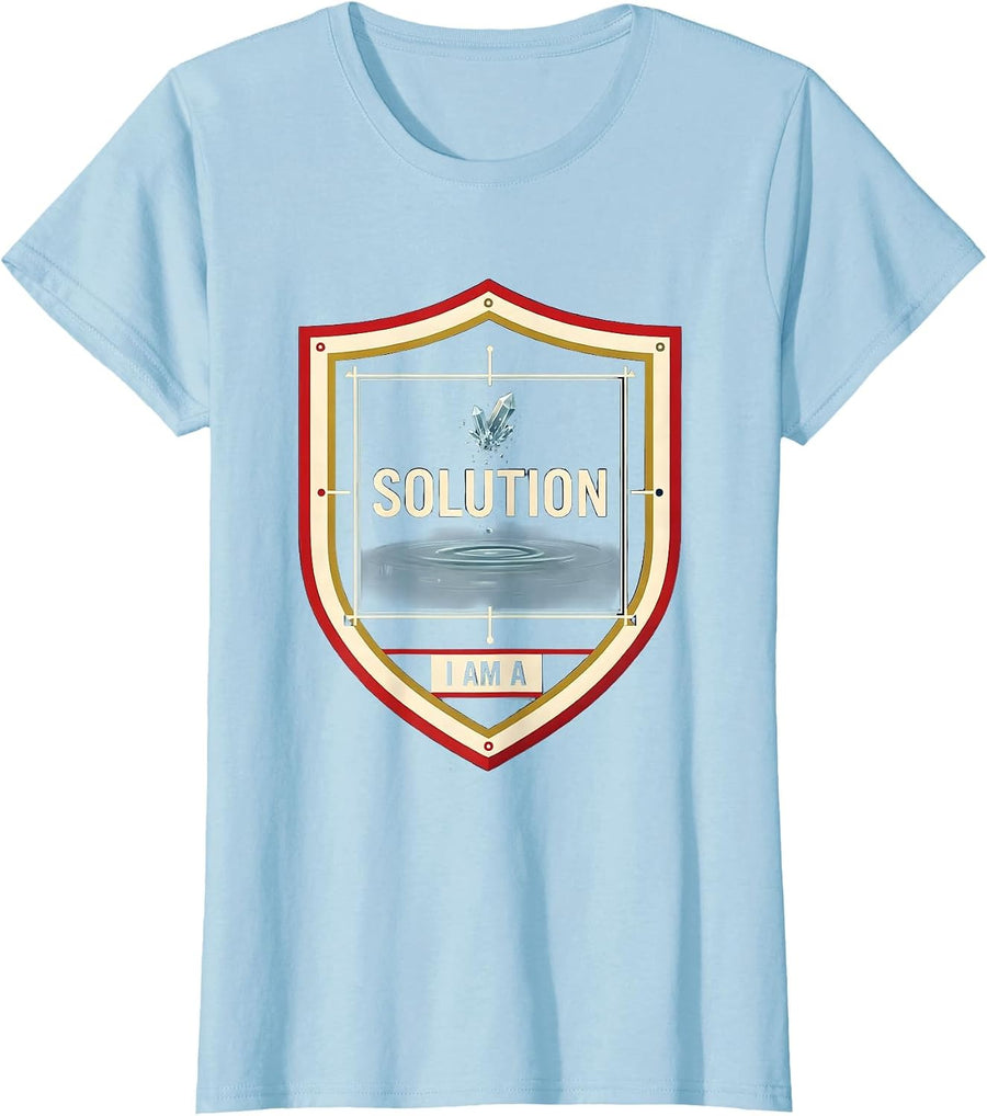 Women's I Am A Solution Funny Chemistry Science Humor T-Shirt - Baby Blue