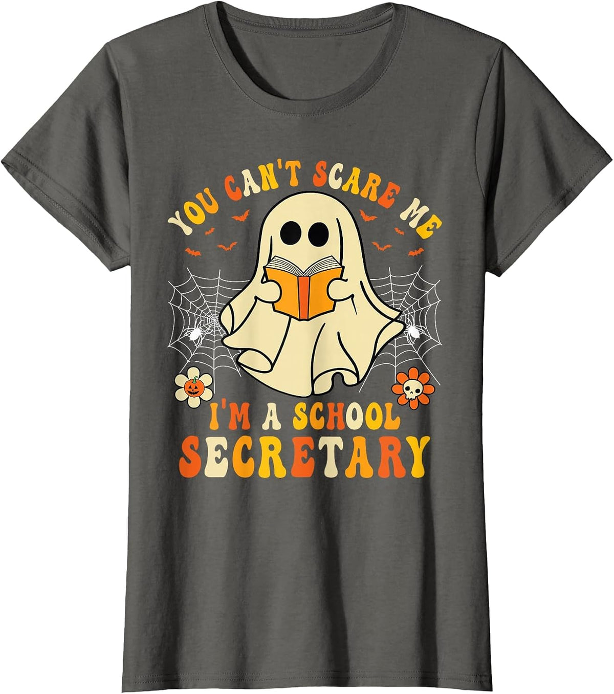 You Can't Scare Me I'm A School Secretary Halloween Candy T-Shirt - Asphalt Grey