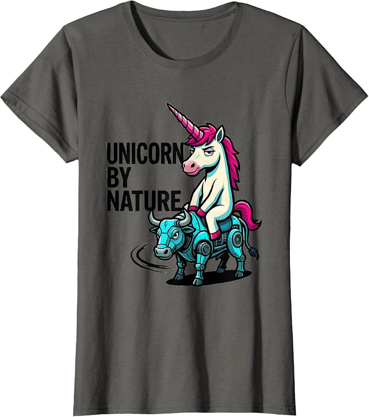 Women's Unicorn By Nature Funny Cartoon Unicorn Novelty Mashup Gift T-Shirt - Asphalt Grey