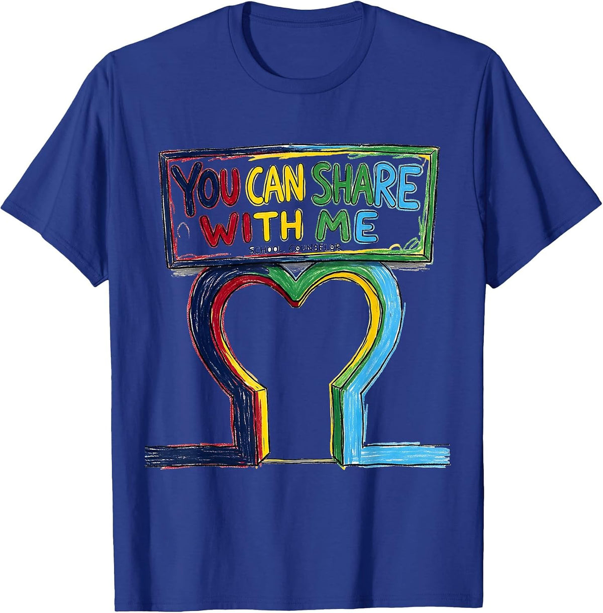 Men's School Counselor You Can Share With Me Funny T-Shirt - Royal Blue