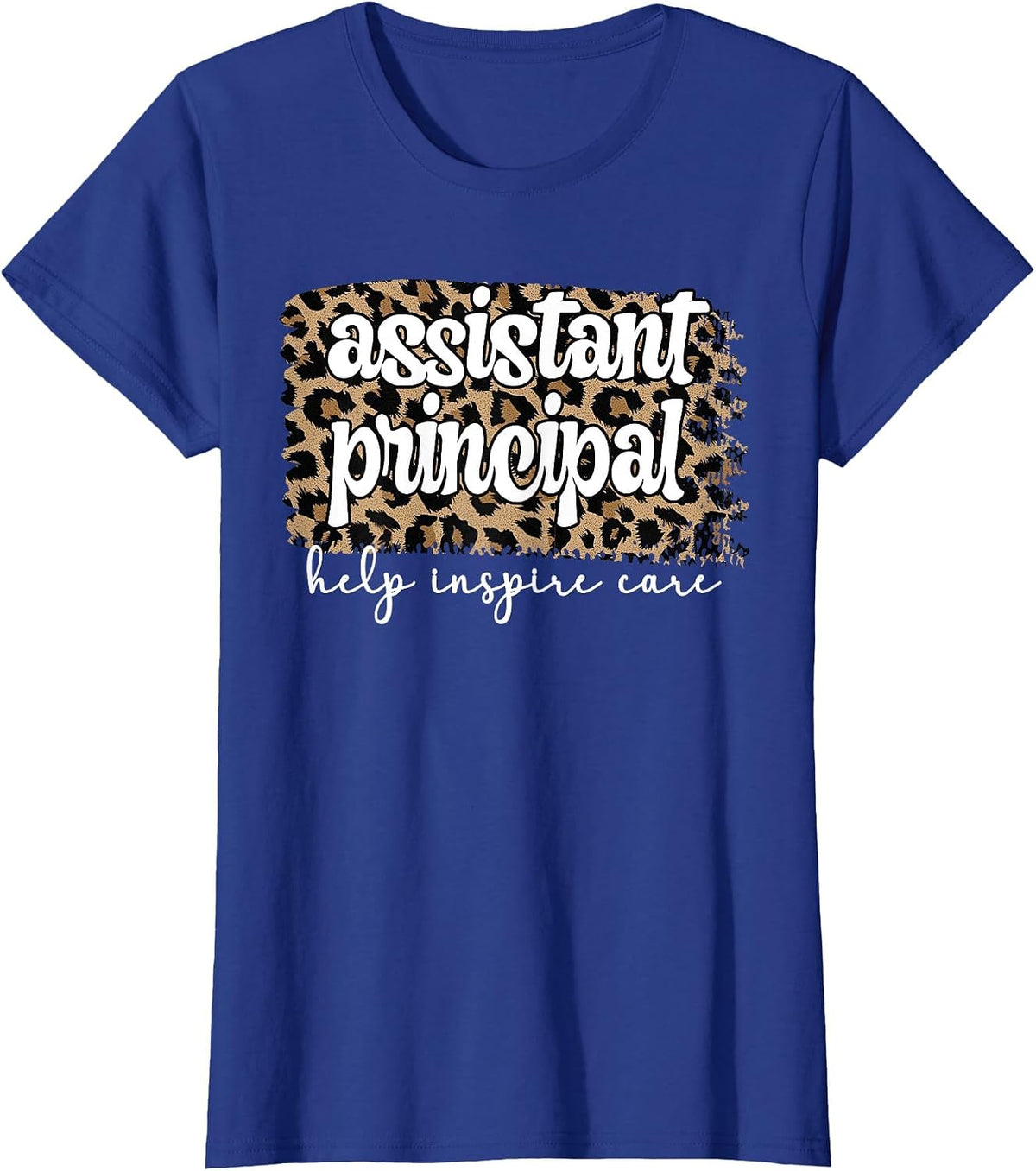 Assistant Principal Appreciation Assistant Principals T-Shirt - Royal Blue