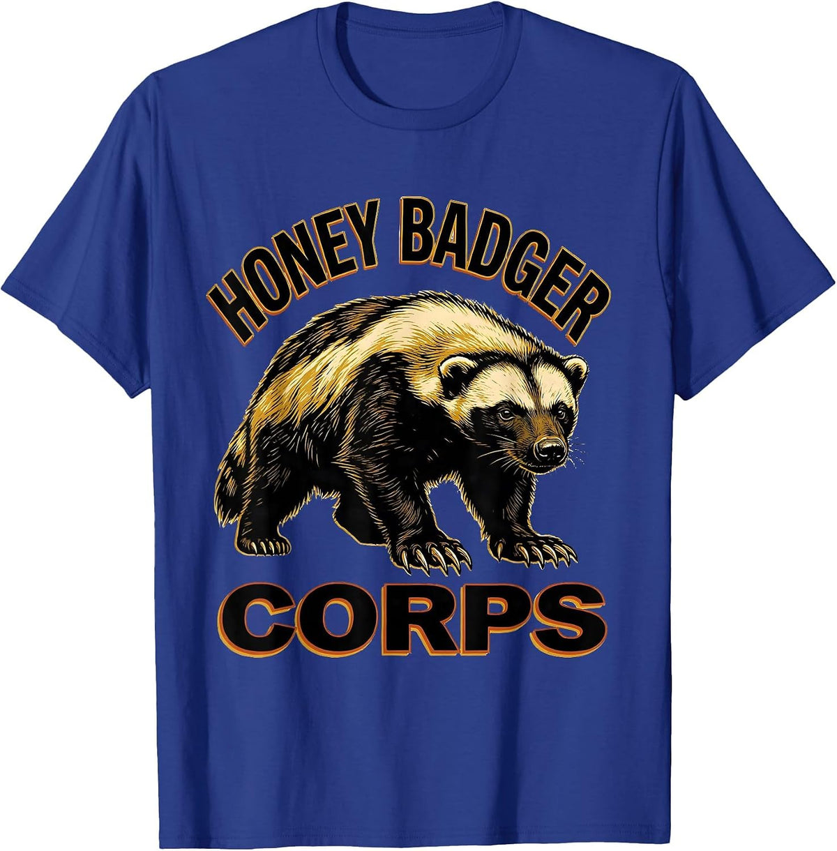 Honey Badger Corps Funny Animal Lover Wildlife Humor T-Shirt - Royal Blue
