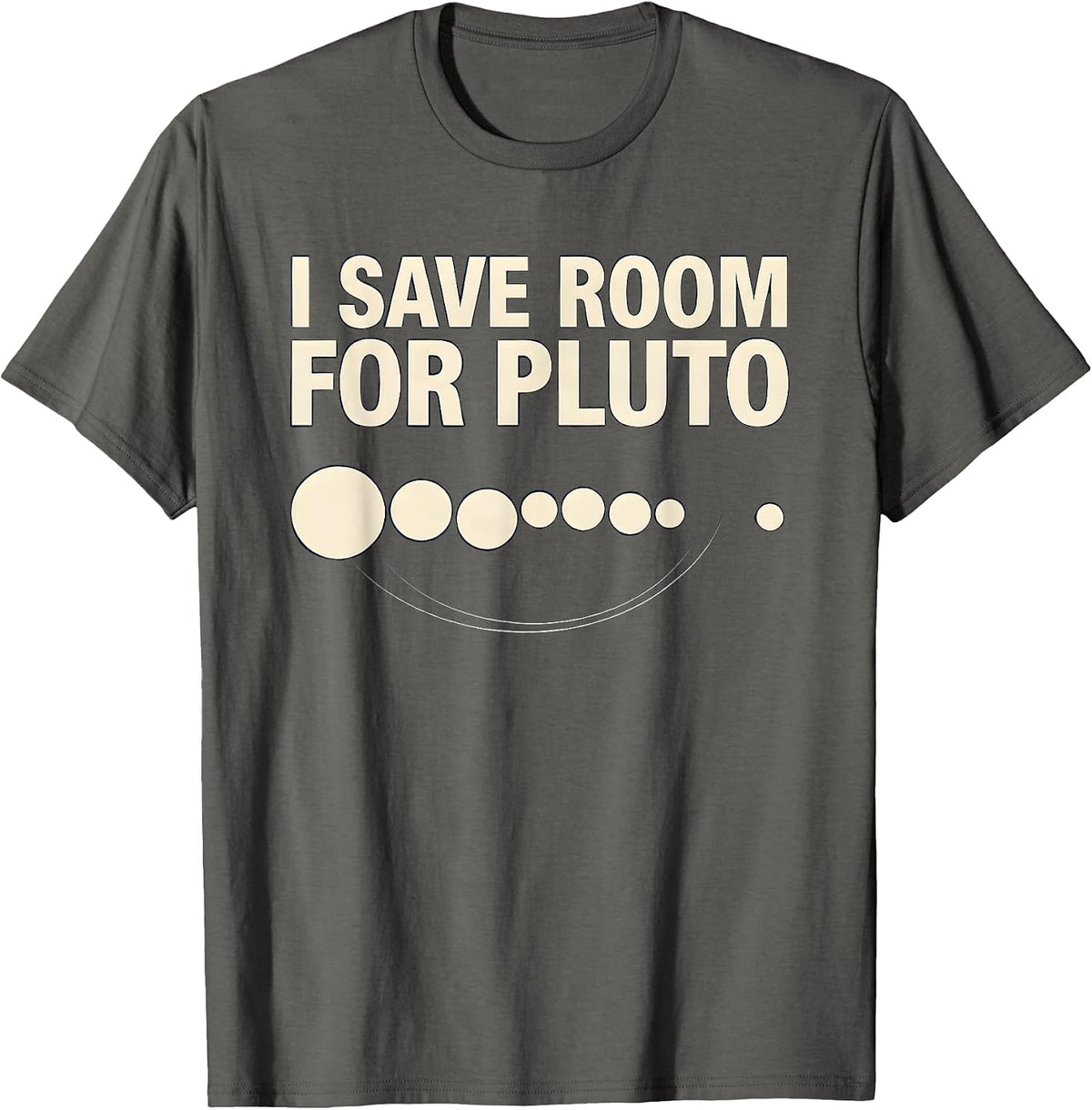 I Save Room For Pluto Funny Retro Astronomy Space Enthusiast T-Shirt - Asphalt Grey