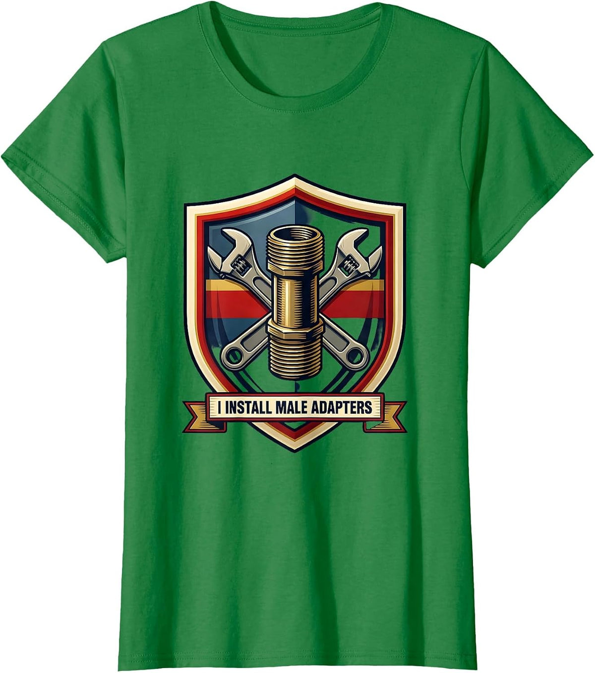 Women's I Install Male Adapters Funny Plumber Pipefitter Occupation T-Shirt - Kelly Green