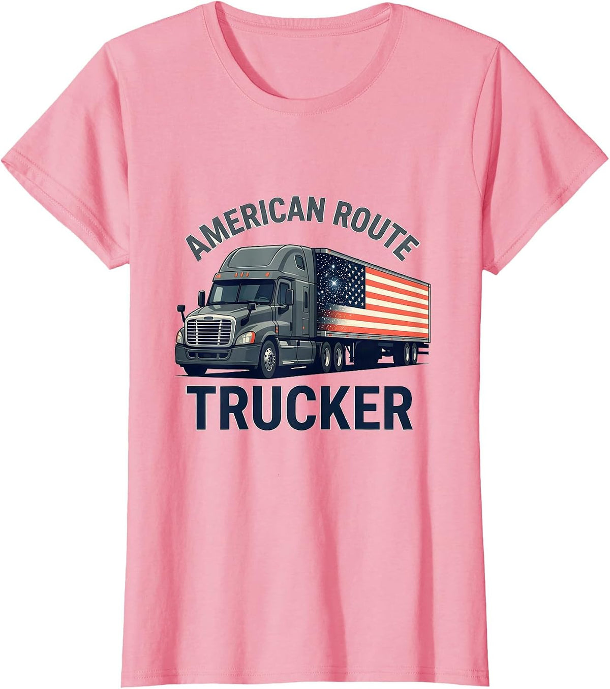 Women's American Route Trucker Patriotic Semi Truck Driver 18 T-Shirt - Pink