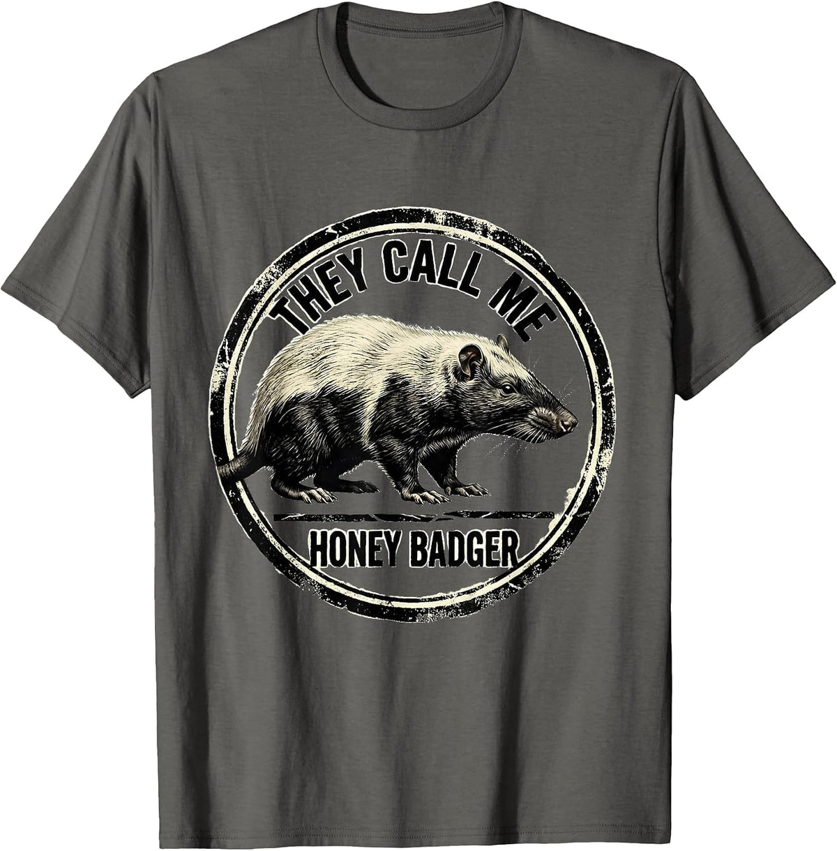 Men's They Call Me Honey Badger Funny Vintage Animal Lover Gift T-Shirt - Asphalt Grey