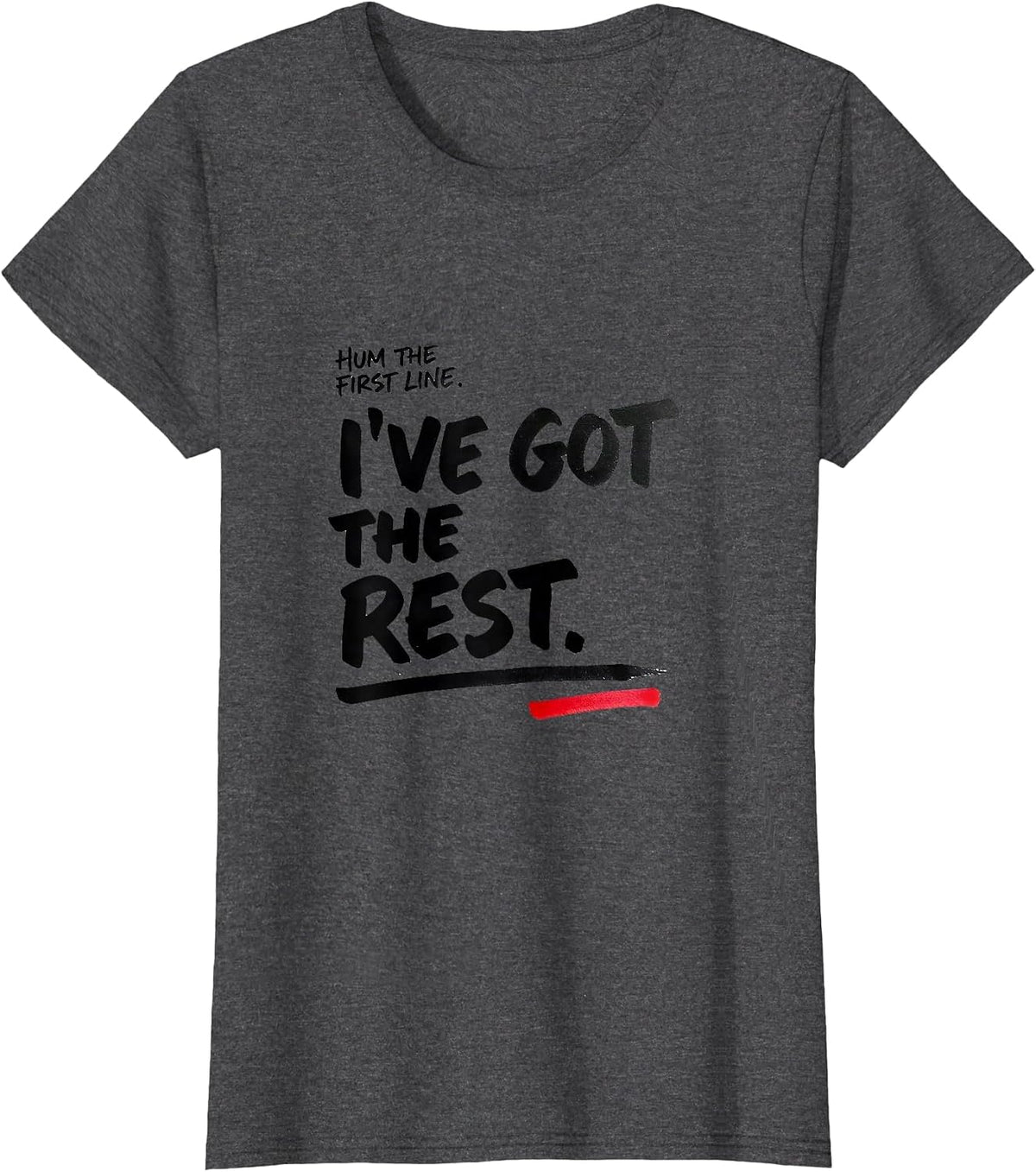 Women's Hum The First Line I've Got The Rest Funny Song Lyrics Music T-Shirt - Dark Heather Grey