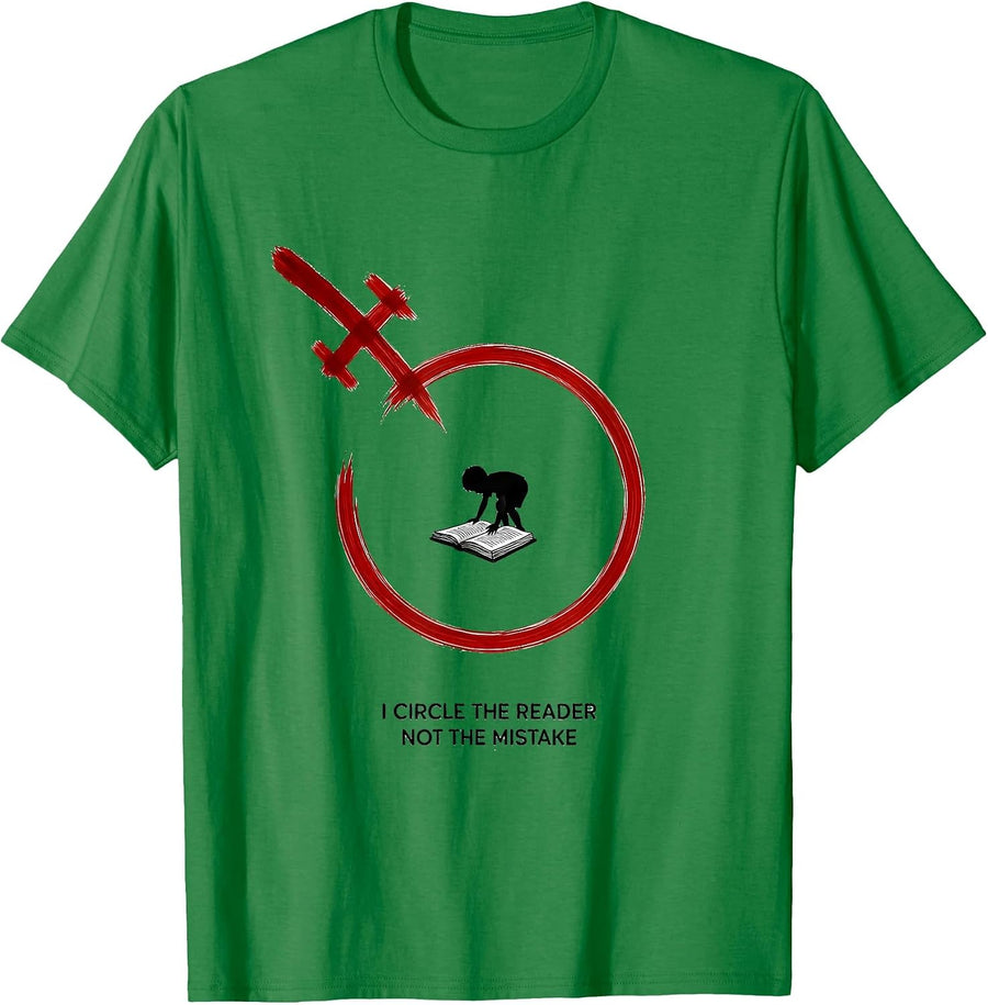 Men's I Circle The Reader Not The Mistake Dyslexia Awareness Red T-Shirt - Kelly Green