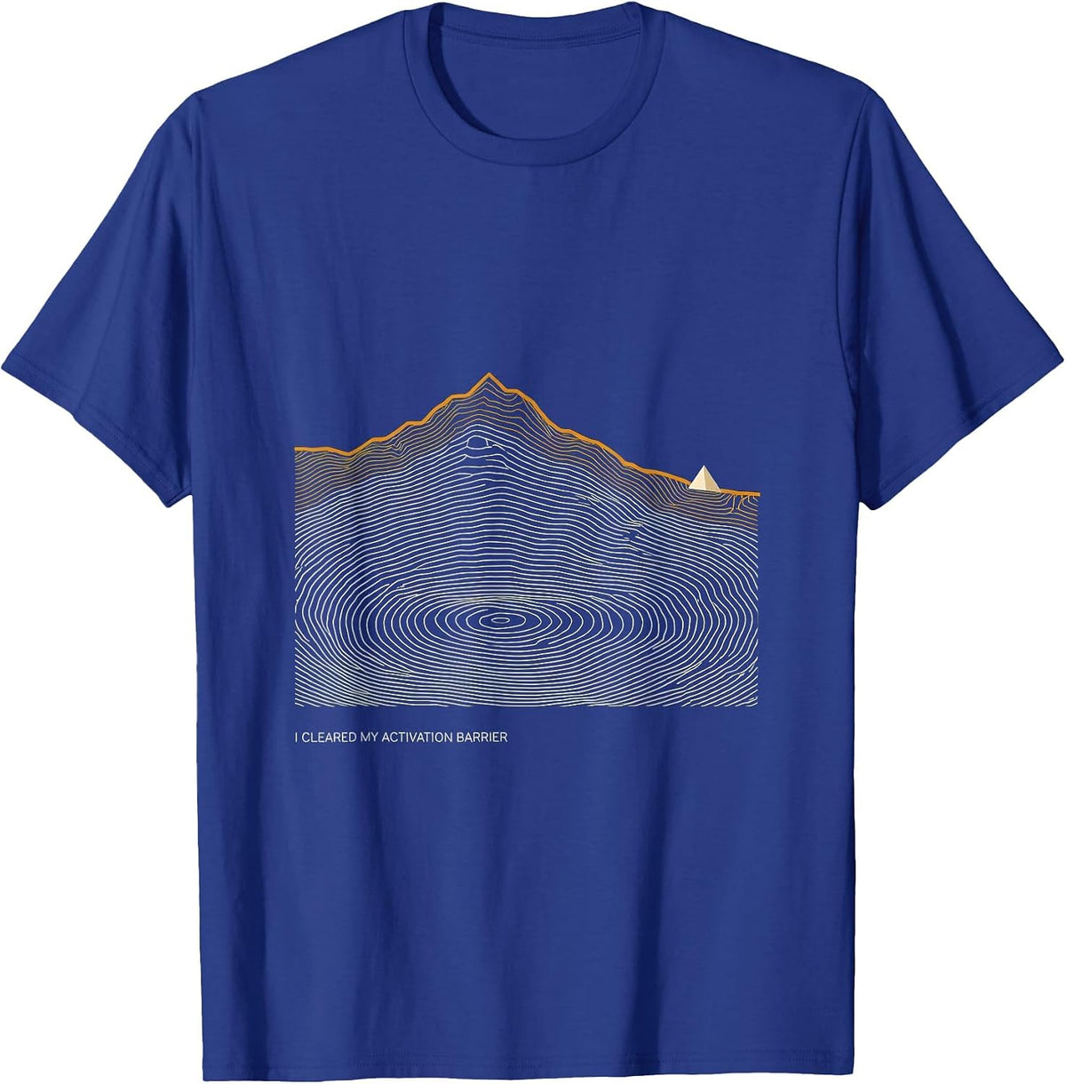 I Cleared My Activation Barrier Funny Science Chemistry Nerd T-Shirt - Royal Blue