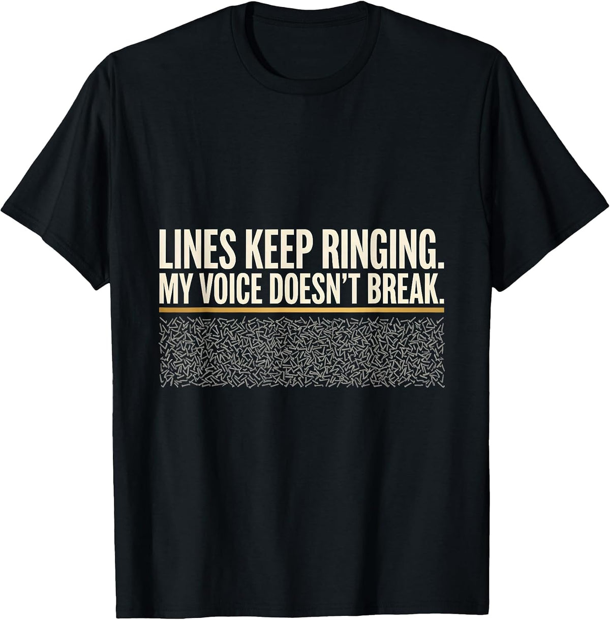 Men's Lines Keep Ringing My Voice Doesn't Break 911 Dispatcher T-Shirt - Black