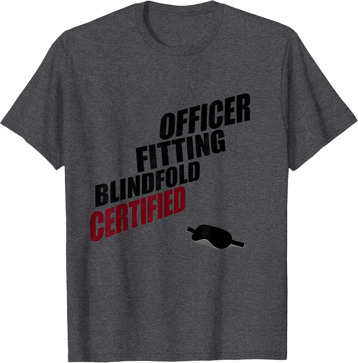 Men's Certified Blindfold Fitting Officer Funny Cinco De Mayo T-Shirt - Dark Heather Grey