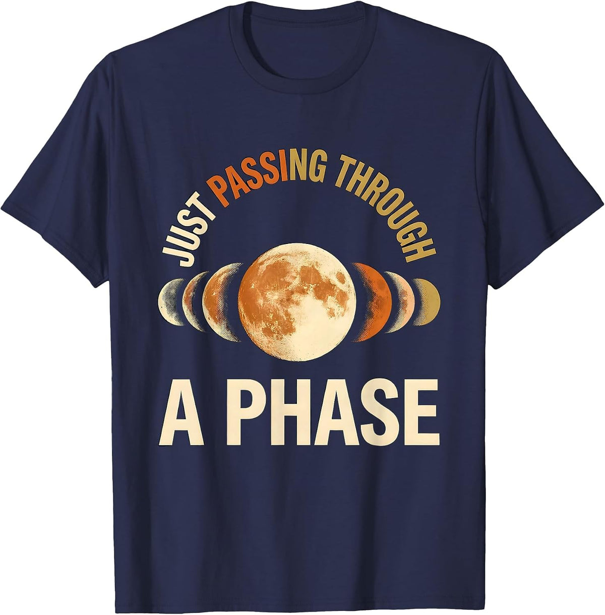 Men's Just Passing Through A Phase Celestial Astronomy Moon Phase T-Shirt - Navy Blue