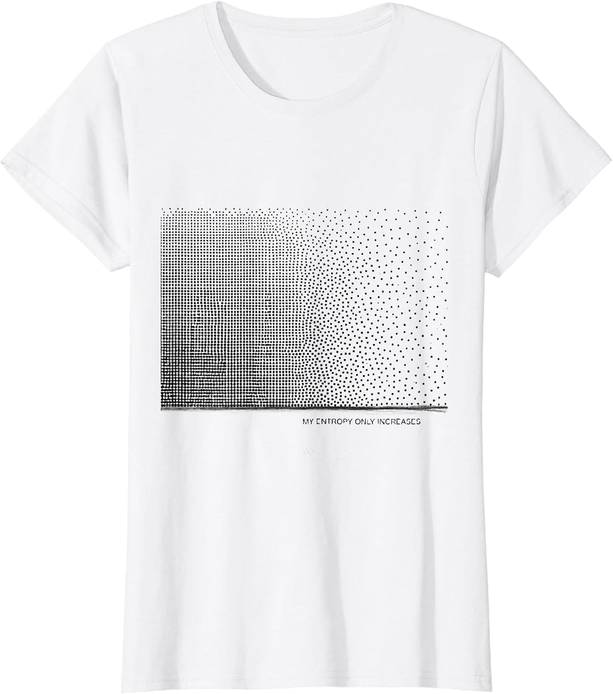 My Entropy Only Increases Funny Chemistry Physics Student T-Shirt - White