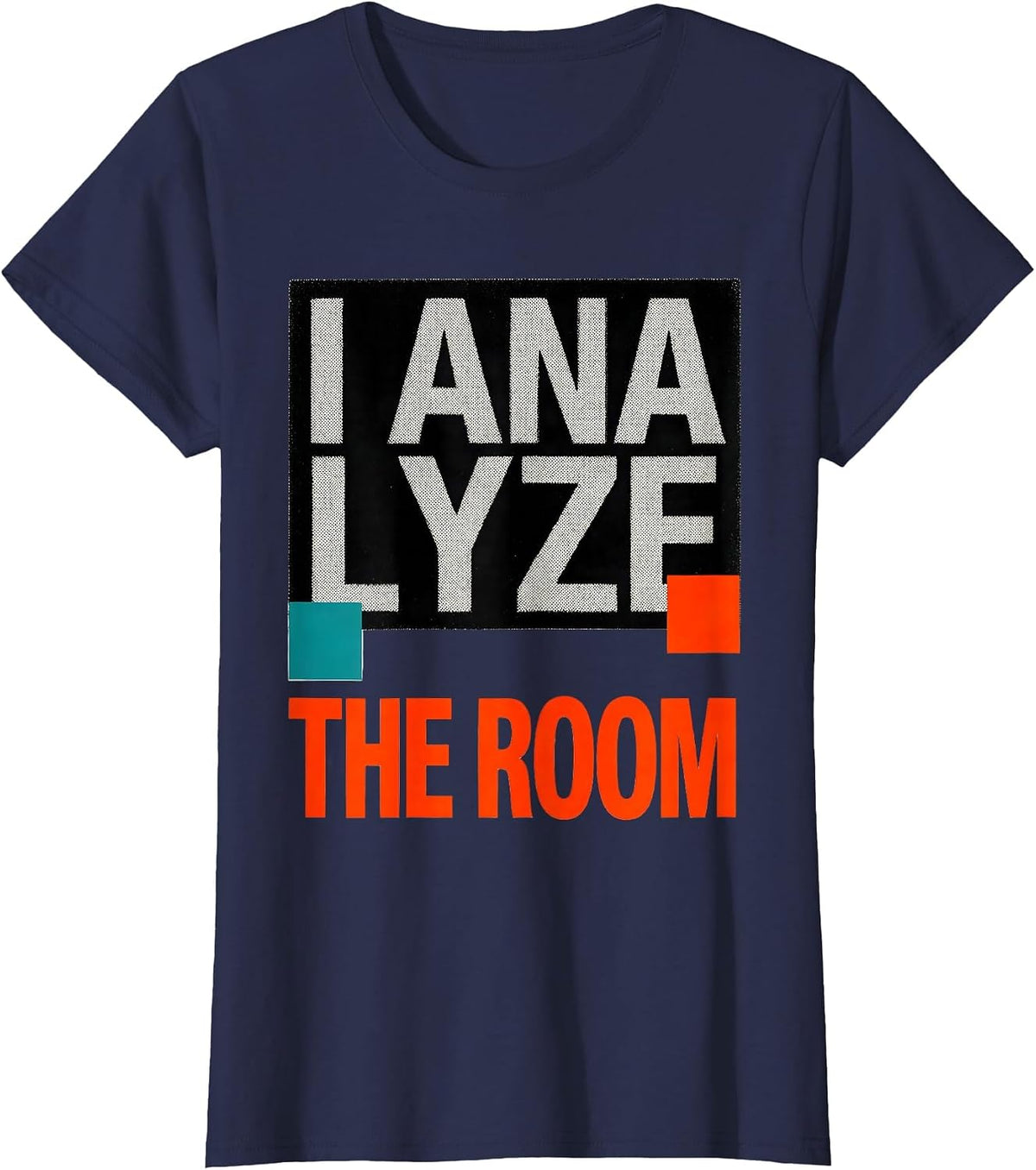 Women's I Analyze The Room Risograph Funny School Counselor T-Shirt - Navy Blue