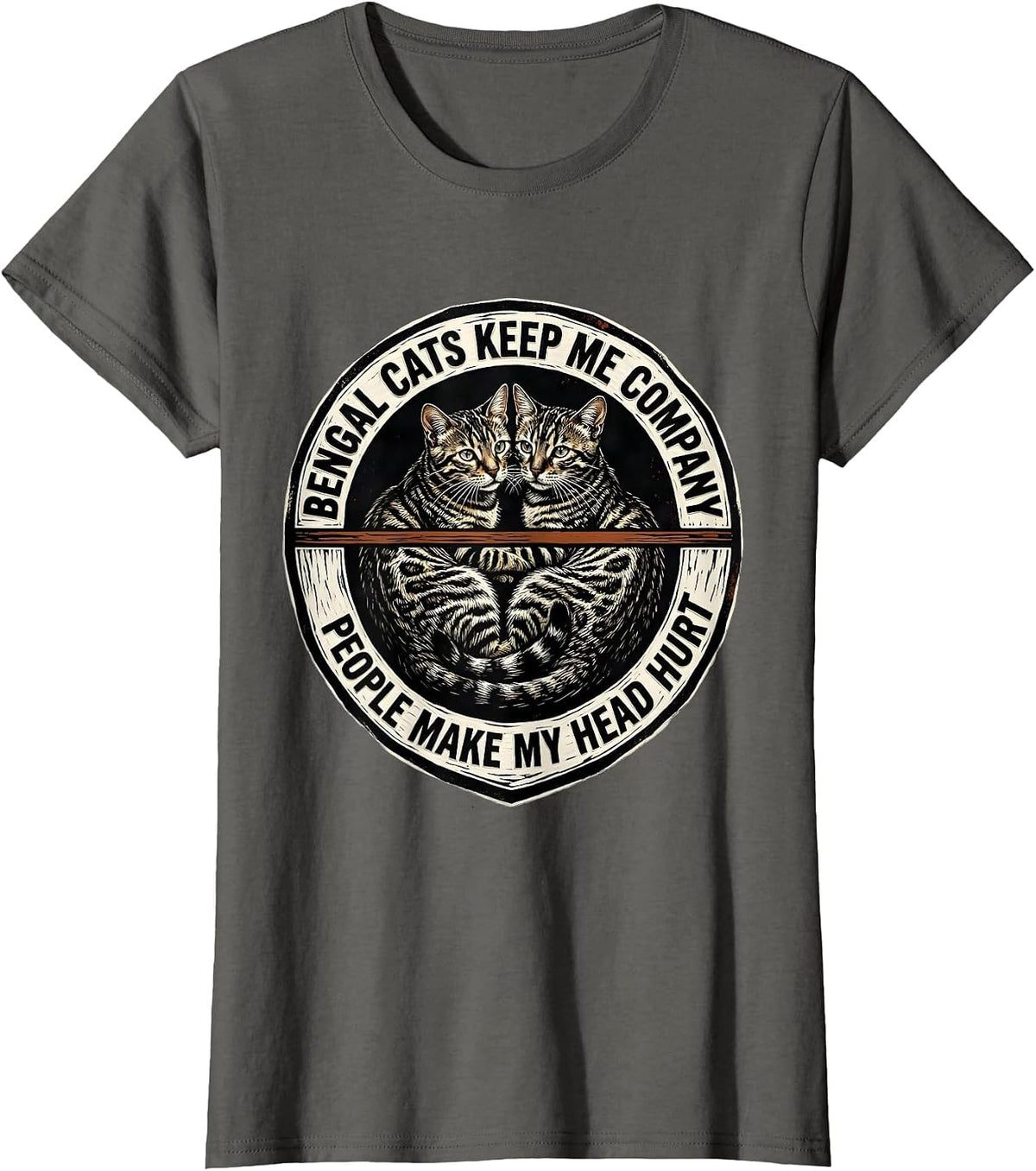 Women's Bengal Cats Keep Me Company People Make My Head Hurt Funny T-Shirt - Asphalt Grey