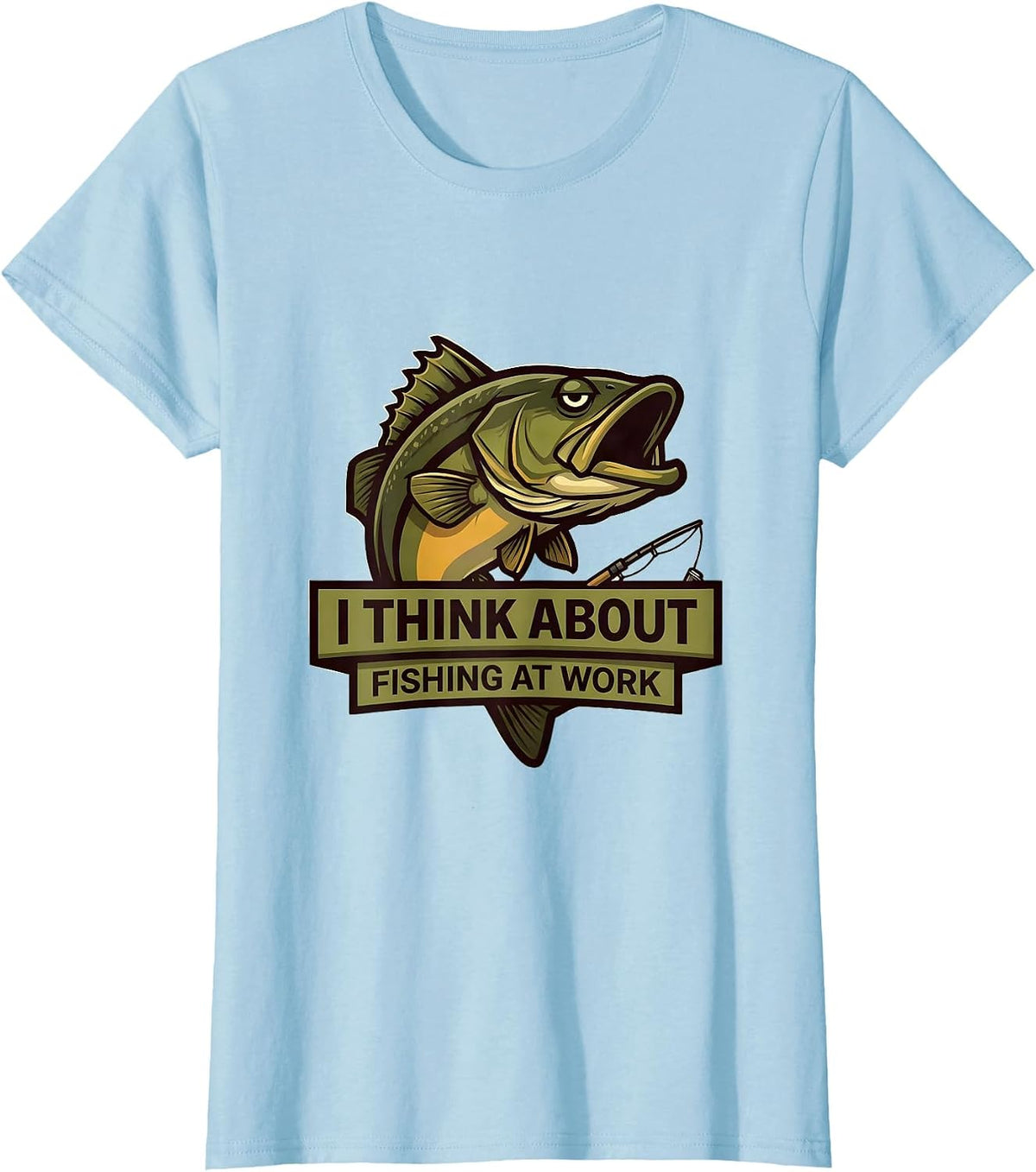 Women's I Think About Fishing At Work Funny Bass Fisherman Dad Gift T-Shirt - Baby Blue