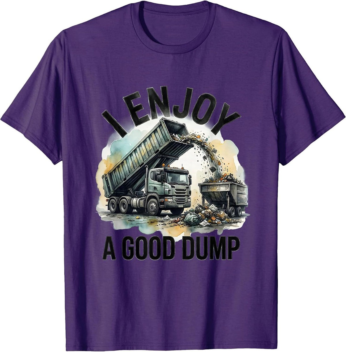 Men's I Enjoy A Good Dump Funny Dump Truck Driver Humor T-Shirt - Purple