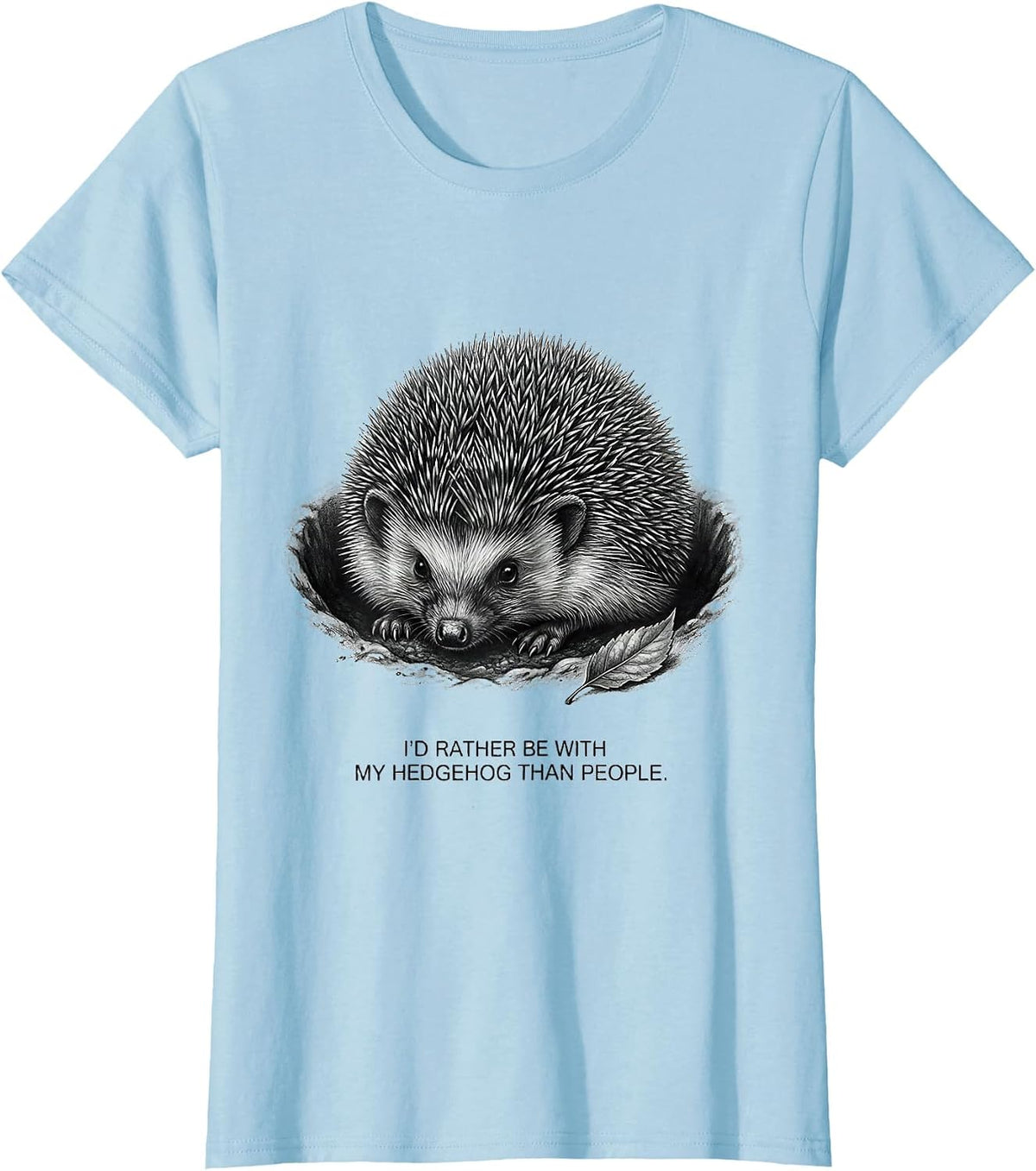 Women's I'd Rather Be With My Hedgehog Than People Funny Pet Lover T-Shirt - Baby Blue