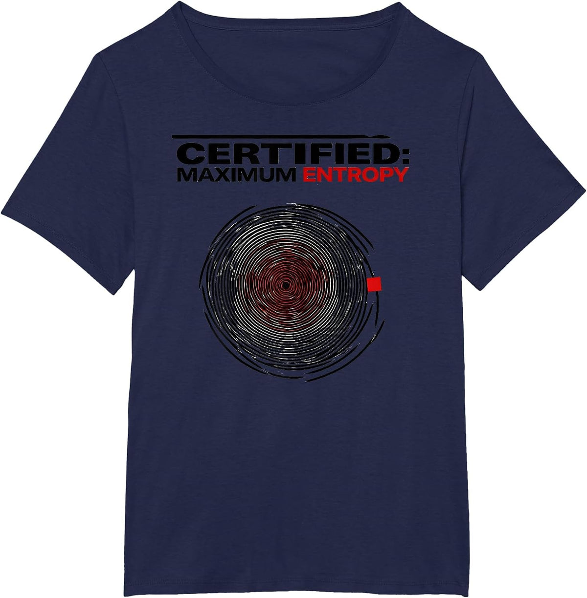 Women's Certified Maximum Entropy Funny Physics Pun Humor T-Shirt - Navy Blue