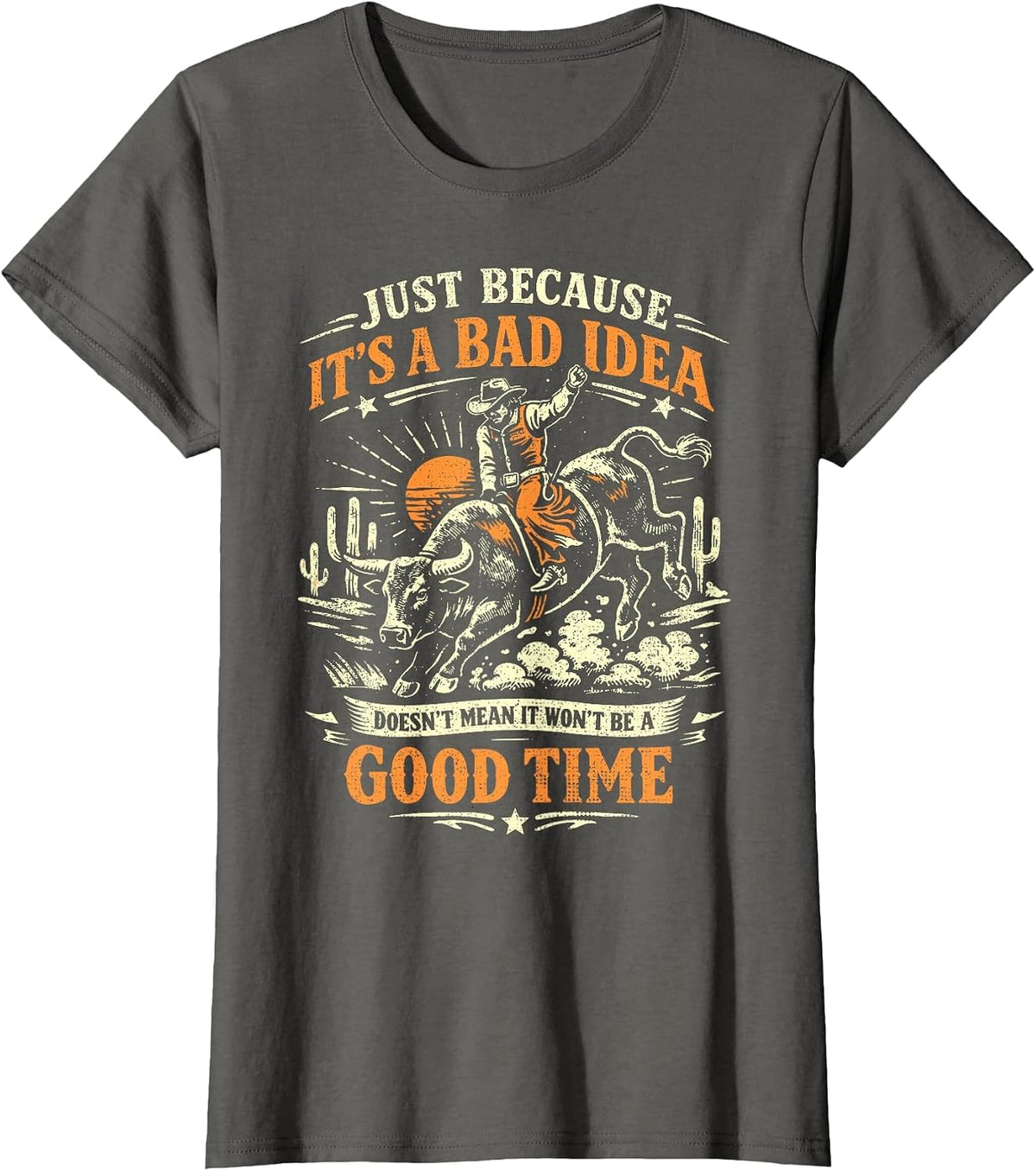 Bad Idea Good Time, Vintage Rodeo Cowboy Bull Rider T-Shirt - Asphalt Grey