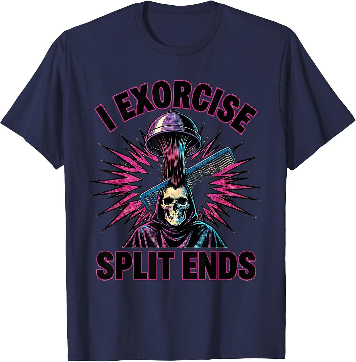 I Exorcise Split Ends Pop Art Halloween Hairstylist Skeleton T-Shirt - Navy Blue