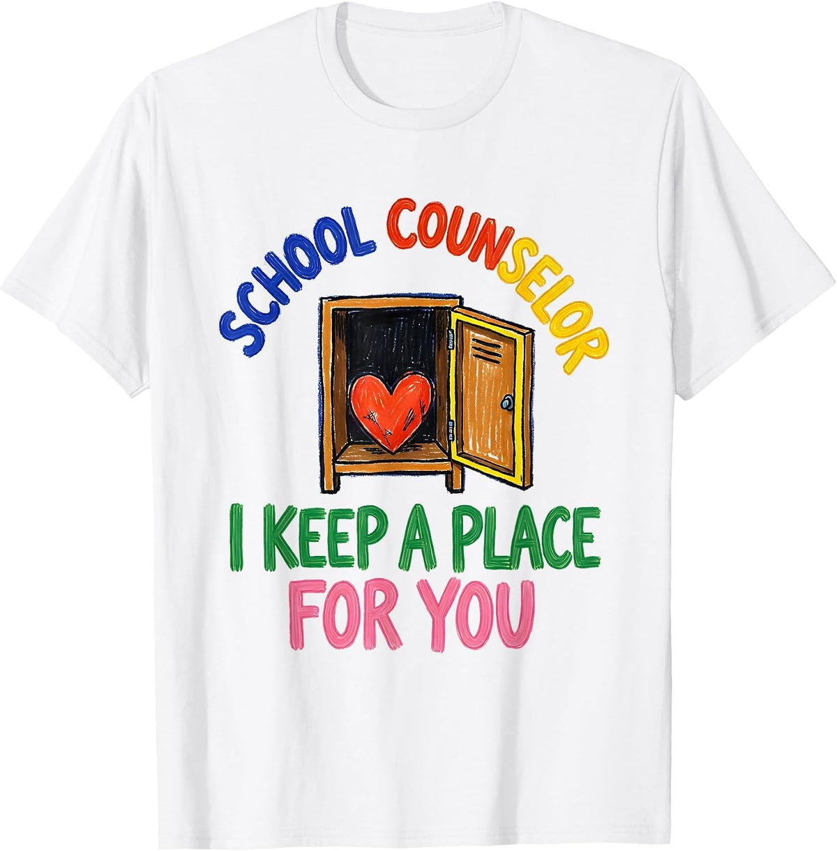 School Counselor — I Keep A Place For You Funny T-Shirt - White