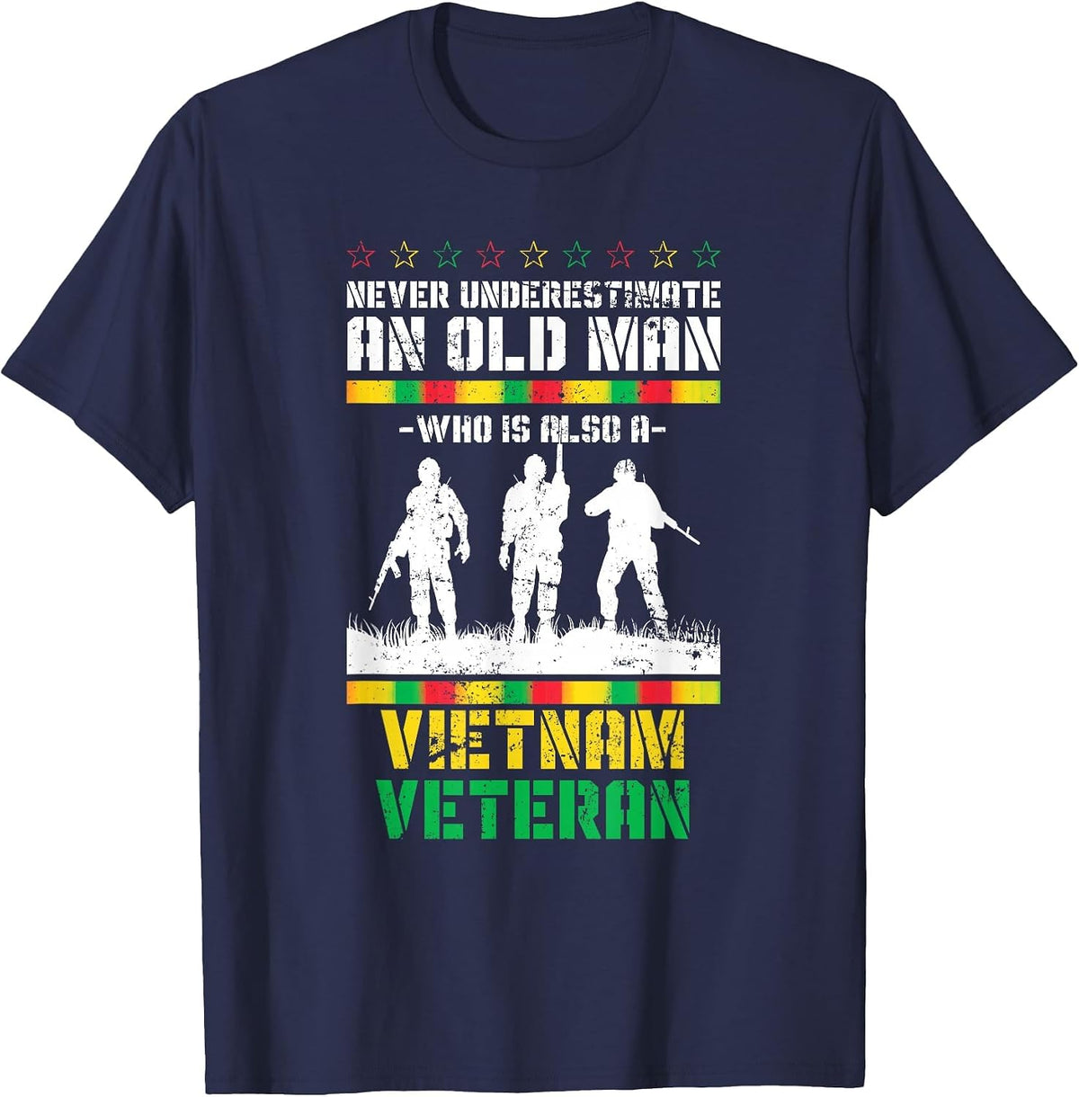 Never Underestimate an Old Men Who is Also A Vietnam Veteran T-Shirt - Navy Blue