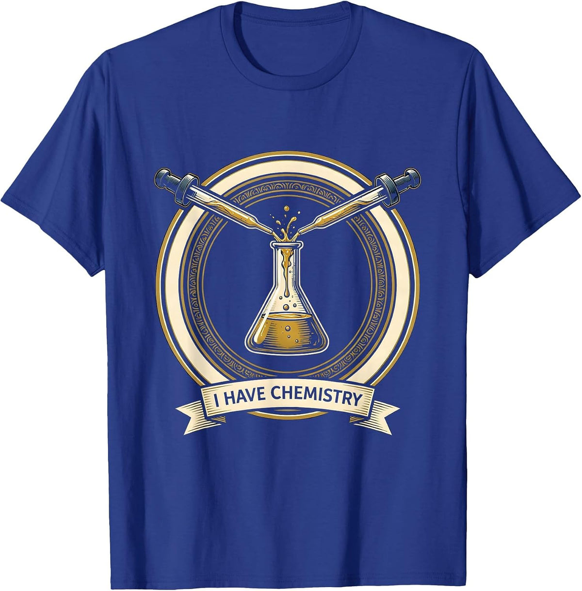 Men's I Have Chemistry Funny Science Teacher Chemistry Geek Gift T-Shirt - Royal Blue