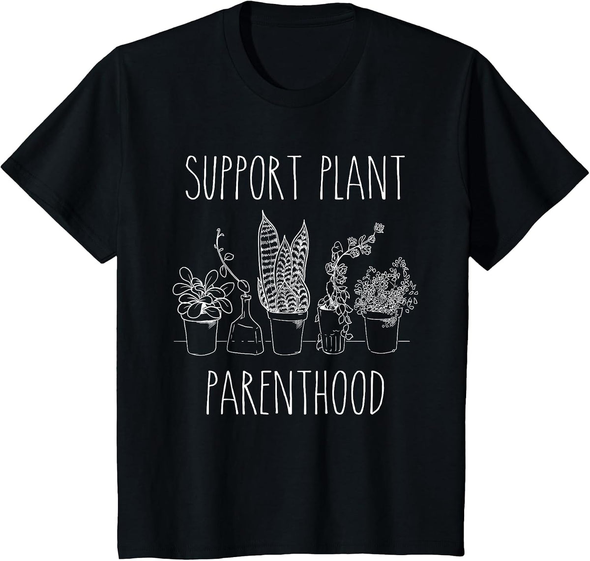 Support Plant Parenthood Gardening Plants Plant Parent T-Shirt - Black
