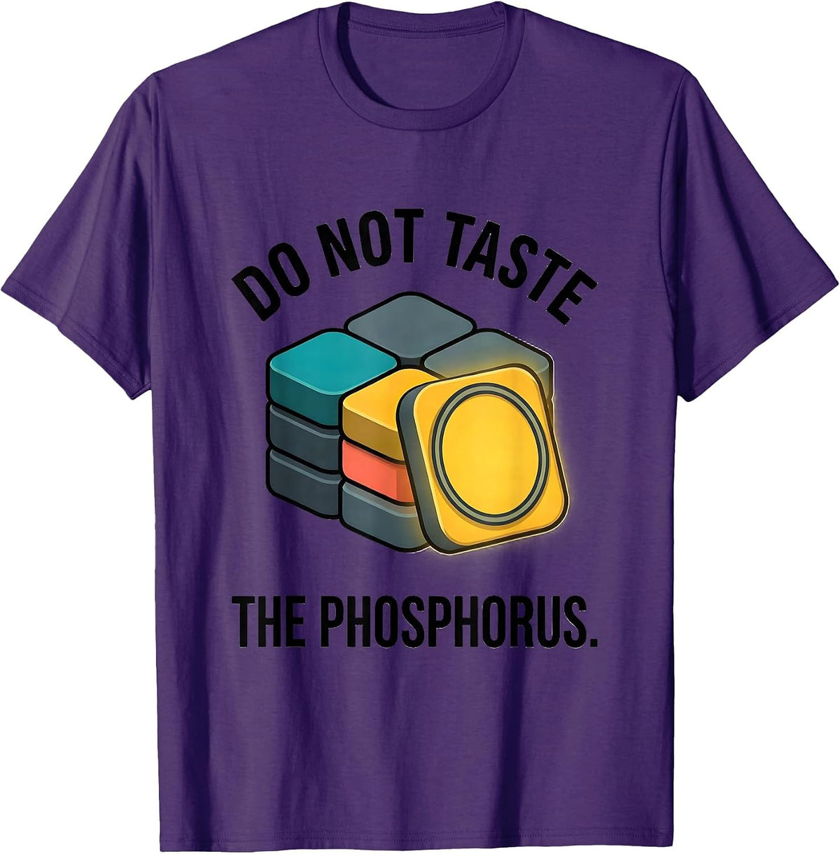 Do Not Taste The Phosphorus Funny Periodic Table Chemistry T-Shirt - Purple