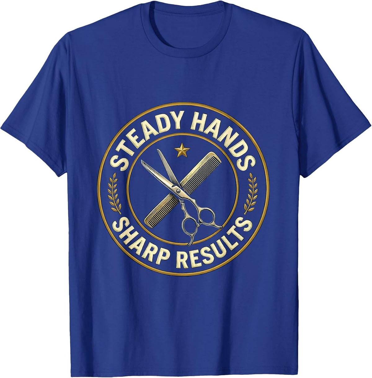 Steady Hands Sharp Results Funny Barber Bald Men Humor T-Shirt - Royal Blue