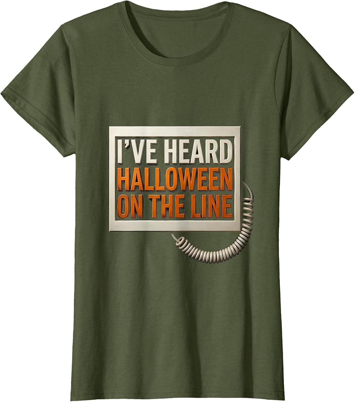 Women's I've Heard Halloween On The Line Funny 911 Dispatcher T-Shirt - Olive Green