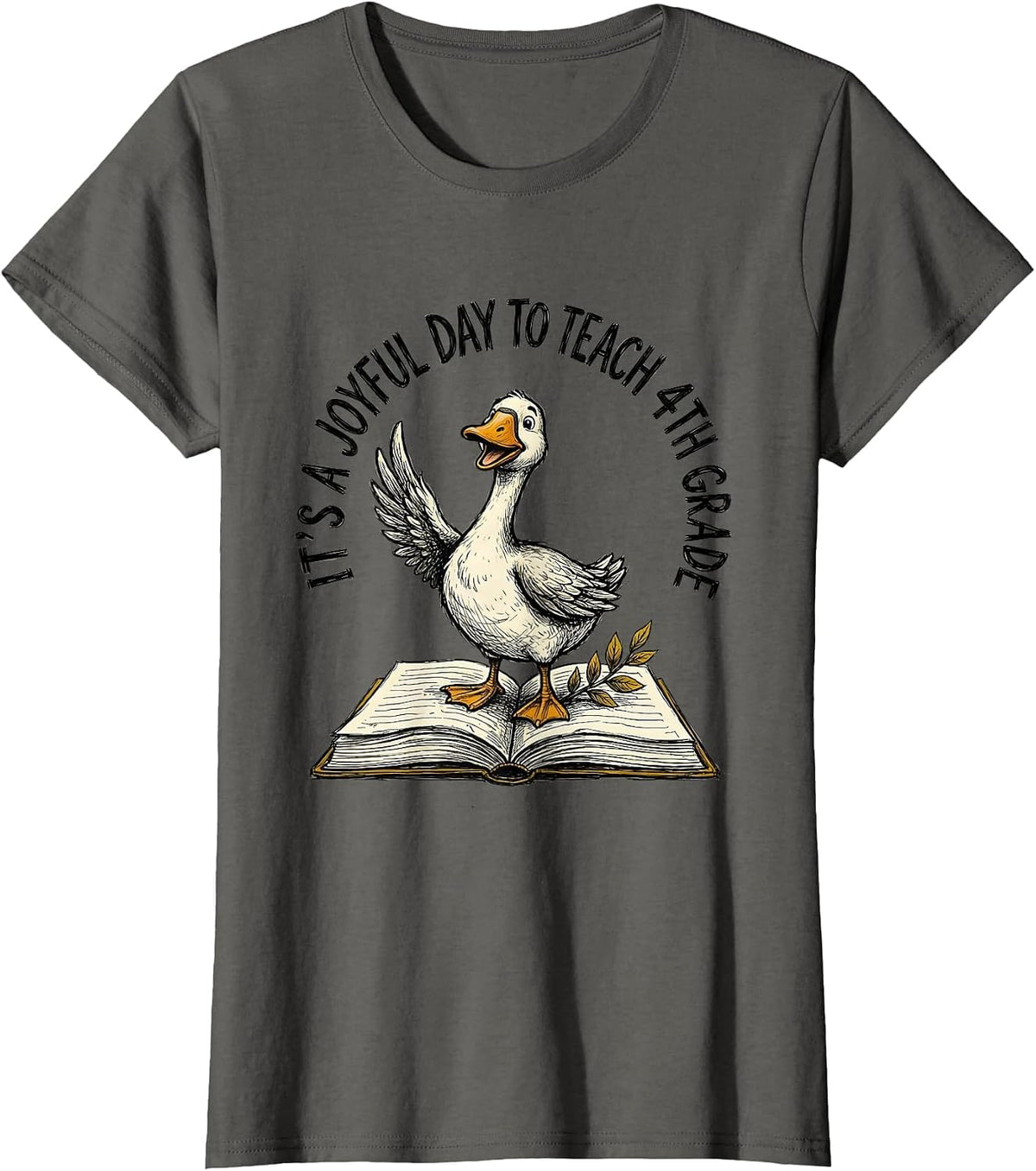 Women's It's A Joyful Day To Teach 4th Grade Funny Teacher Back T-Shirt - Asphalt Grey
