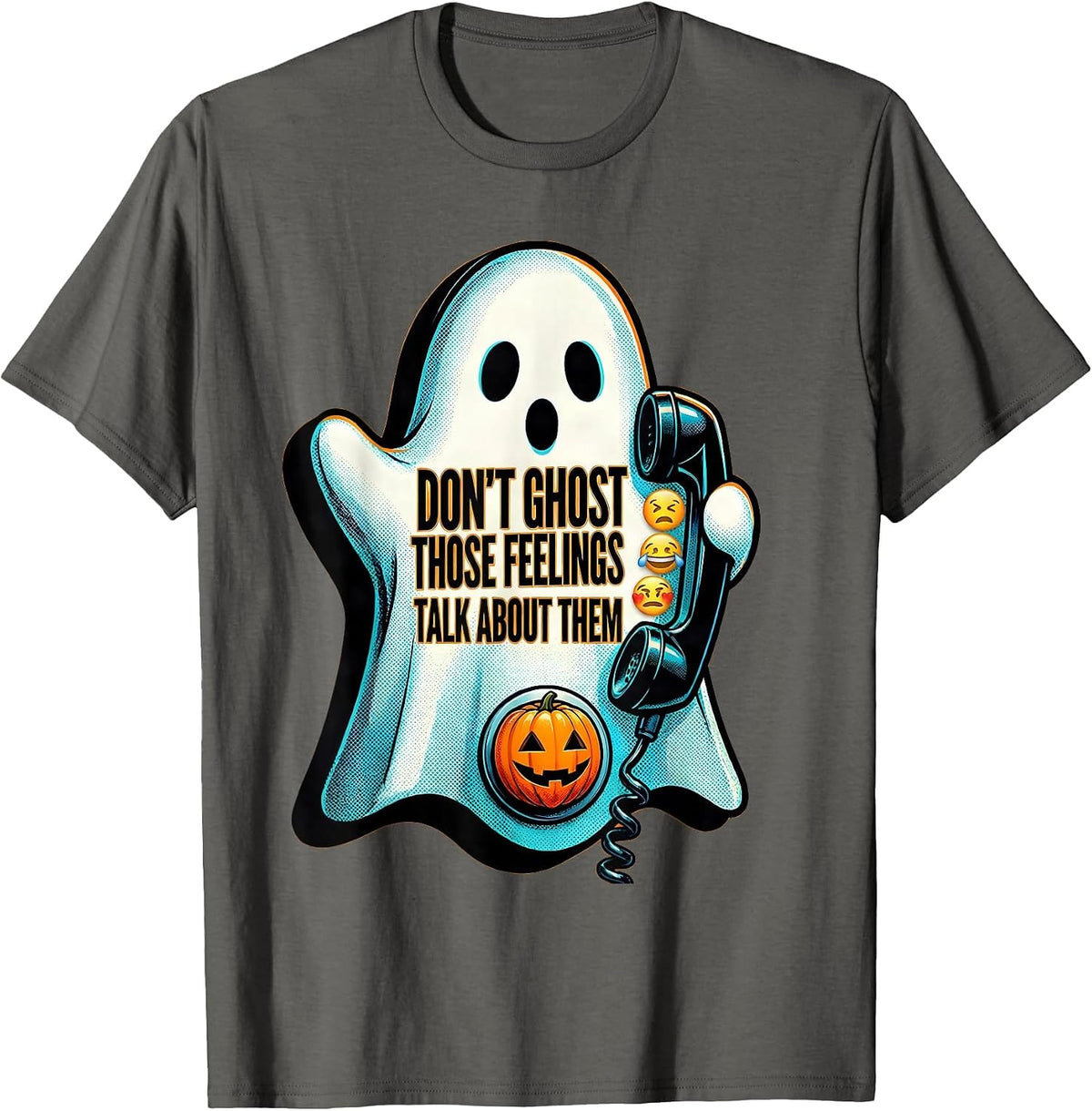 Don't Ghost Those Feelings Talk About Them Halloween T-Shirt - Asphalt Grey