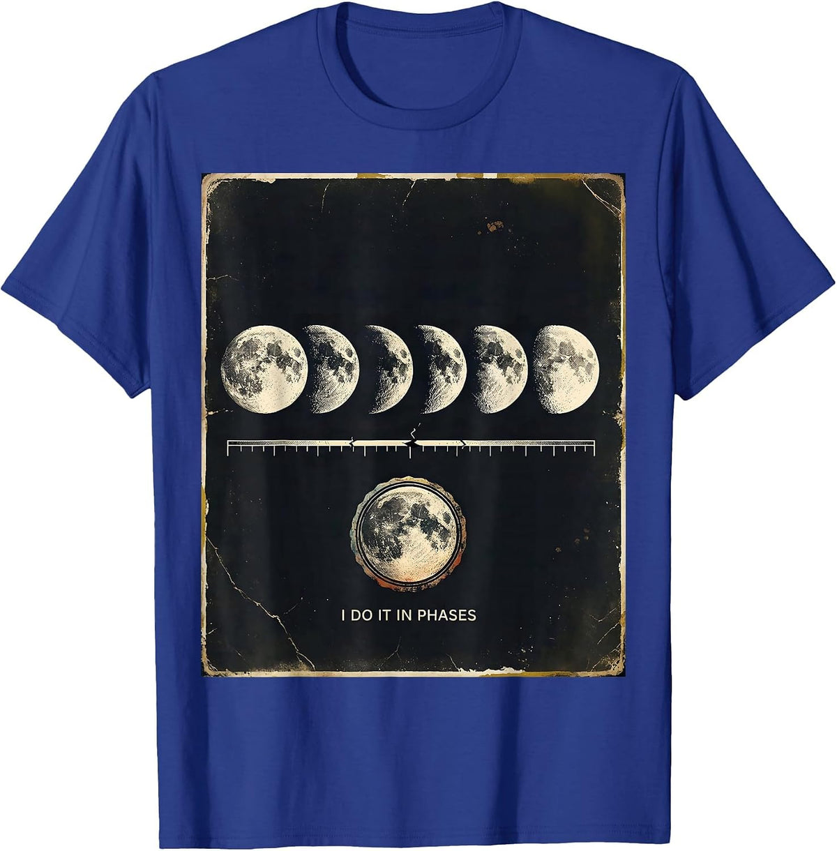 I Do It In Phases Distressed Lunar Phase Astronomy Science T-Shirt - Royal Blue