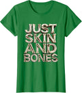 Women's Just Skin and Bones Dark Graphic Design T-Shirt - Kelly Green