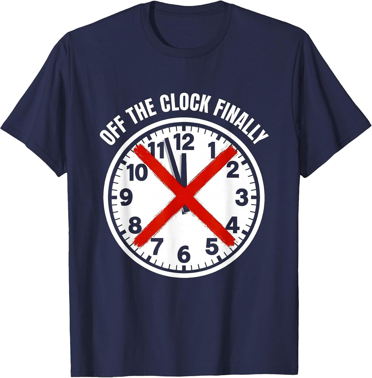 Off the Clock Finally Labor Day Design T-Shirt - Navy Blue