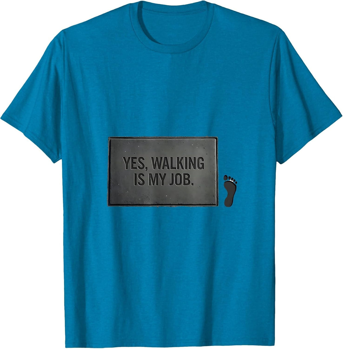 Yes, Walking Is My Job Funny Occupational Therapist Physical T-Shirt - Sapphire Blue
