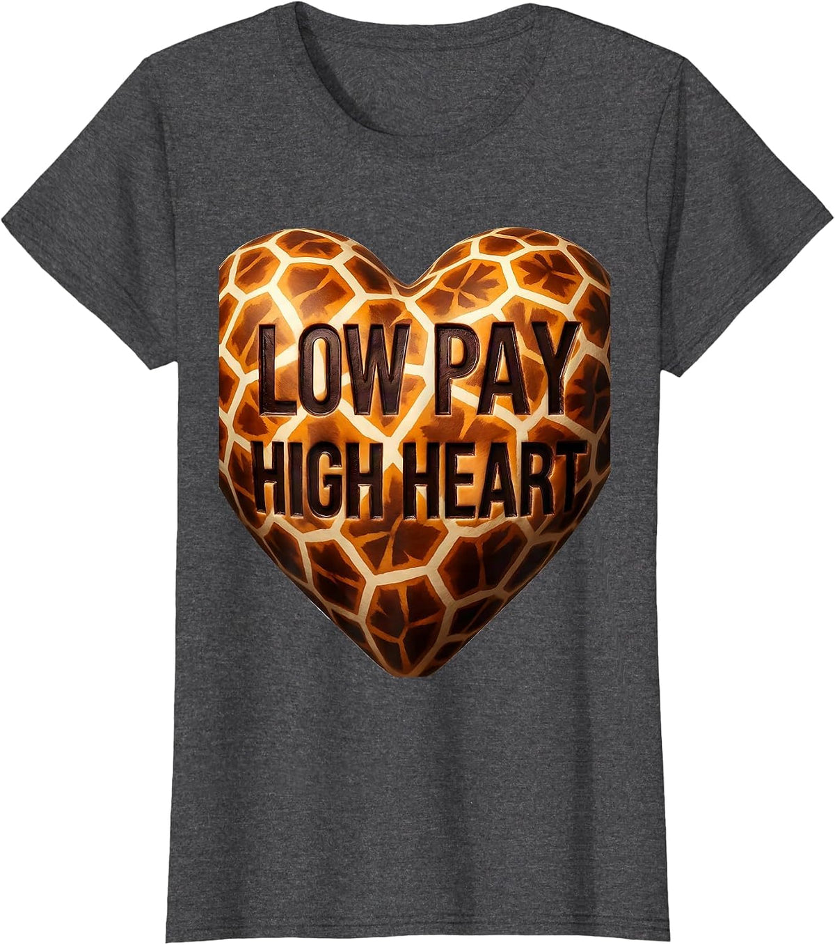 Women's Low Pay High Heart Paraprofessional Design T-Shirt - Dark Heather Grey