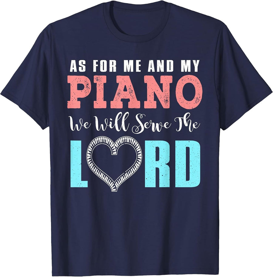 As for Me and My Piano We Will Serve The Lord Shirt Pianist T-Shirt - Navy Blue