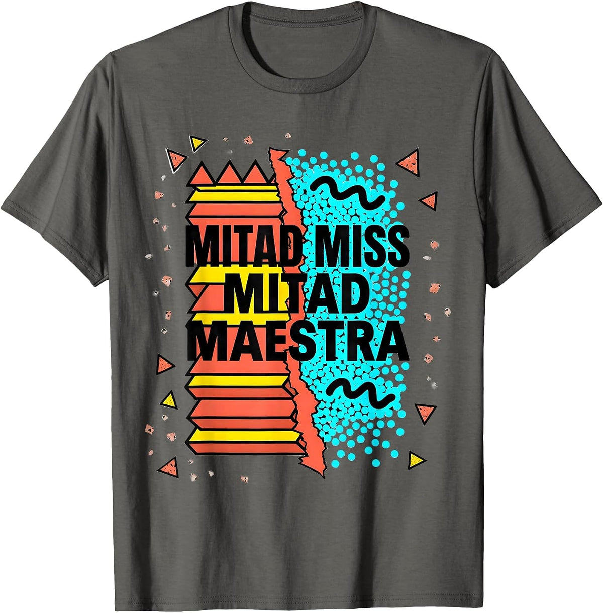 Men's Mitad Miss Mitad Maestra Memphis Postmodern Spanish Teacher T-Shirt - Asphalt Grey