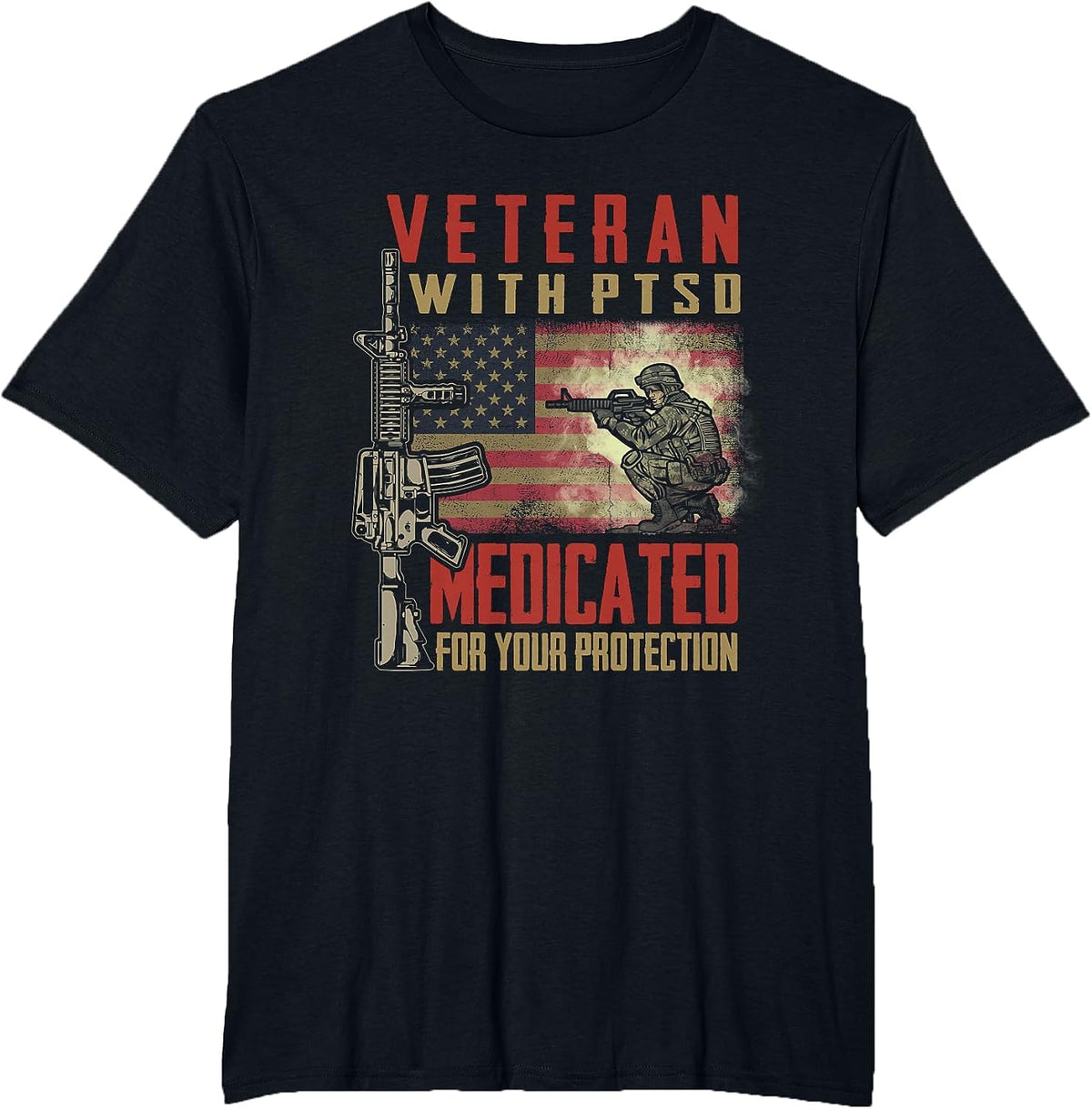 Veteran with PTSD Medicated for Your Protection T-Shirt - Black
