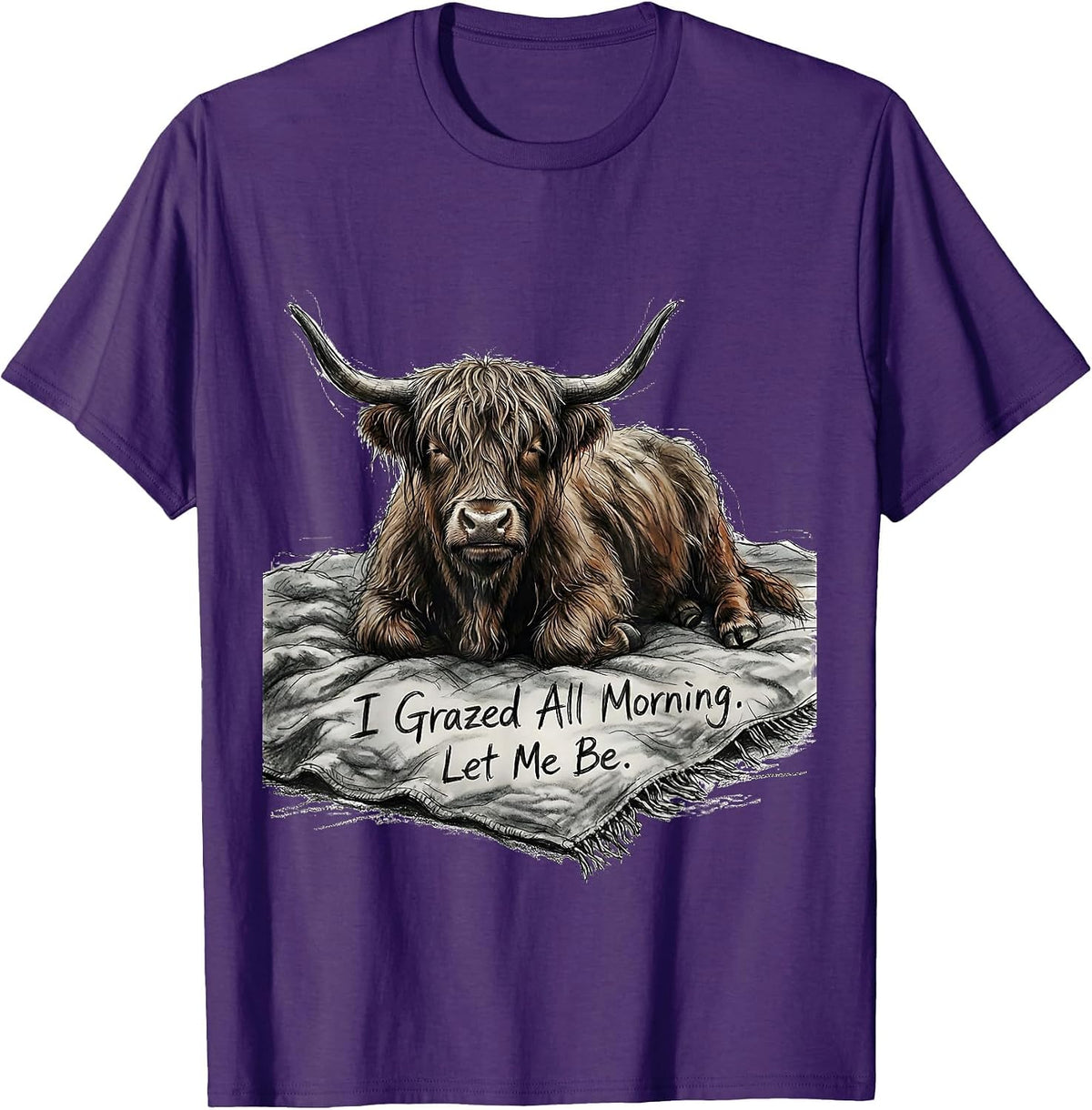 I Grazed All Morning Let Me Be Funny Highland Cow Cozy T-Shirt - Purple