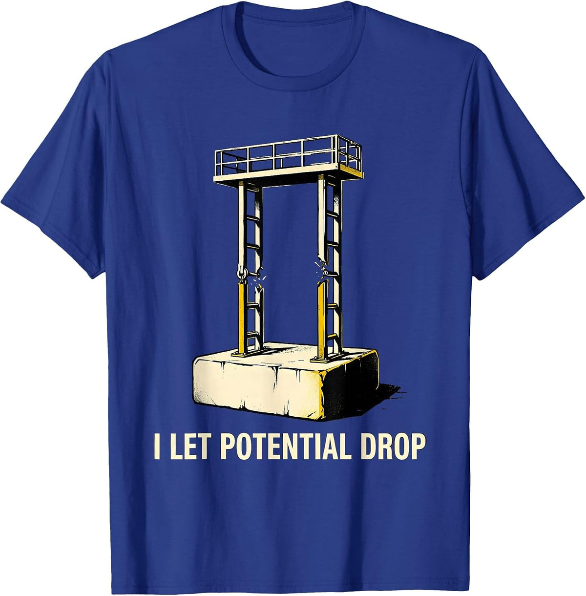 I Let Potential Drop Funny Physics Pun Humor T-Shirt - Royal Blue